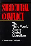 Structural Conflict: The Third World Against Global Liberalism (Studies in International Political Economy, 12)