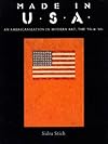 Made in U.S.A.: An Americanization in Modern Art, the '50s and '60s