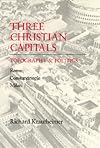Three Christian Capitals: Topography and Politics (Una's Lectures)
