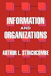Information and Organizations (California Series on Social Choice and Political Economy)