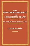From Popular Sovereignty to the Sovereignty of Law: Law, Society, and Politics in Fifth-Century Athens