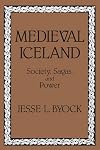 Medieval Iceland: Society, Sagas, and Power