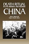 Death Ritual in Late Imperial and Modern China