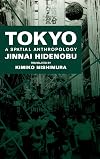 Tokyo: A Spatial Anthropology