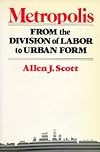 Metropolis: From the Division of Labor to Urban Form