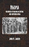 Ngoma: Discourses of Healing in Central and Southern Africa (Comparative Studies of Health Systems and Medical Care)