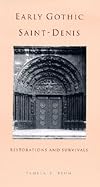 Early Gothic Saint-Denis: Restorations and Survivals
