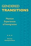 Gendered Transitions: Mexican Experiences of Immigration