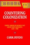 Countering Colonization: Native American Women and Great Lakes Missions, 1630-1900