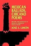 Mexican Ballads, Chicano Poems: History and Influence in Mexican-American Social Poetry (The New Historicism: Studies in Cultural Poetics)