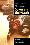 Down on Their Luck: A Study of Homeless Street People (Poetics; 24)