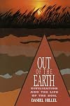 Out of the Earth: Civilization and the Life of the Soil