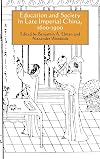 Education and Society in Late Imperial China, 1600-1900
