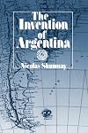 The Invention of Argentina