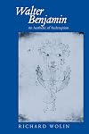 Walter Benjamin: An Aesthetic of Redemption