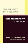 The Memory of Tiresias: Intertextuality and Film