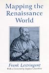 Mapping the Renaissance World: The Geographical Imagination in the Age of Discovery (The New Historicism: Studies in Cultural Poetics)