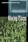 Moving Places: A Life at the Movies