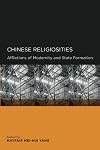 Chinese Religiosities: Afflictions of Modernity and State Formation (Global, Area, and International Archive)