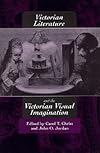 Victorian Literature and the Victorian Visual Imagination
