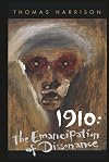1910: The Emancipation of Dissonance