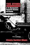 The Other Modernism: F. T. Marinetti's Futurist Fiction of Power