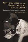 Nationalism and the Genealogical Imagination: Oral History and Textual Authority in Tribal Jordan (Comparative Studies on Muslim Societies)