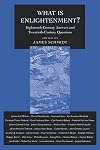 What is enlightenment? Eighteenth-century answers and twentieth-century questions