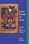Seven Doors to Islam: Spirituality and the Religious Life of Muslims