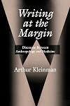 Writing at the Margin: Discourse Between Anthropology and Medicine
