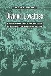 Divided Loyalties: Nationalism and Mass Politics in Syria at the Close of Empire