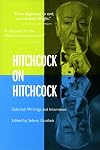 Hitchcock on Hitchcock: Selected Writings and Interviews