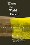 Where the World Ended: Re-Unification and Identity in the German Borderland