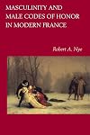 Masculinity and Male Codes of Honor in Modern France