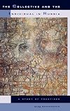 The collective and the individual in Russia : a study of practices