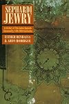 Sephardi Jewry : a history of the Judeo-Spanish community, 14th-20th centuries