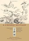 A Chinese Bestiary : Strange Creatures from the Guideways Through Mountains and Seas