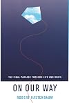 On Our Way: The Final Passage through Life and Death (Life Passages)