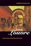 Inventing the Louvre: Art, Politics, and the Origins of the Modern Museum in Eighteenth-Century Paris