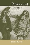 Politics and Theater: The Crisis of Legitimacy in Restoration France, 1815-1830 (Studies on the History of Society and Culture)