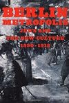 Berlin Metropolis: Jews and the New Culture, 1890-1918 [exhibition]