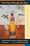 Surviving Through the Days: Translations of Native California Stories and Songs