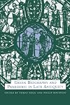 Greek Biography and Panegyric in Late Antiquity (The Transformation of the Classical Heritage)
