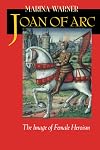 Joan of Arc: The Image of Female Heroism