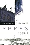 The diary of Samuel Pepys. Vol. 9, 1668-9
