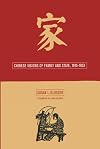Chinese Visions of Family and State, 1915-1953