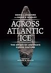 Across Atlantic Ice: The Origin of America's Clovis Culture