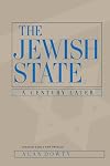 The Jewish State: A Century Later, Updated With a New Preface