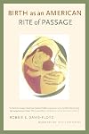 Birth as an American Rite of Passage