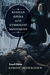 Russian Opera and the Symbolist Movement